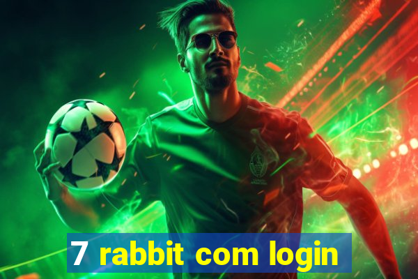 7 rabbit com login